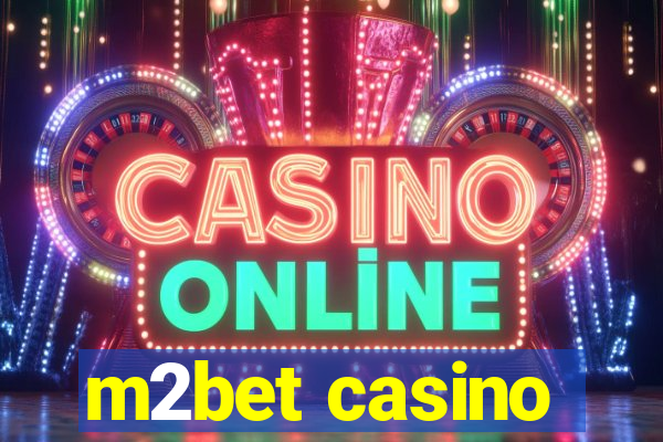 m2bet casino